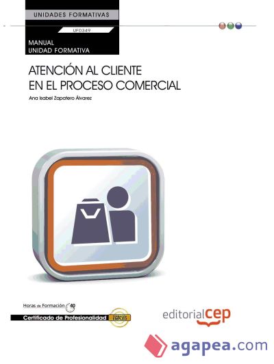 Manual Atención al cliente en el proceso comercial. Certificados de Profesionalidad