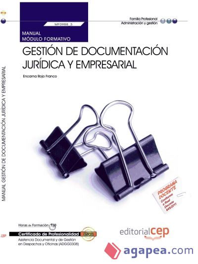 Manual Gestión de documentación jurídica y empresarial. Certificados de profesionalidad. Asistencia documental y de gestión en despachos y oficinas