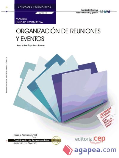 Manual Organización de reuniones y eventos. Certificados de profesionalidad. Asistencia a la dirección