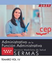 Portada de Administrativo de la Función Administrativa. Servicio Madrileño de Salud (SERMAS). Temario Vol. IV