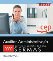 Portada de Auxiliar Administrativo/a. Servicio Madrileño de Salud (SERMAS). Temario Vol. I