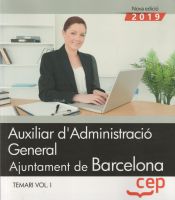 Portada de Auxiliar d'Administració General. Ajuntament de Barcelona. Temari Vol I