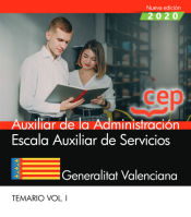 Portada de Auxiliar de la administración. Escala auxiliar de servicios. Generalitat Valenciana. Temario Vol.I