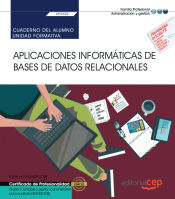 Portada de Cuaderno del alumno. Aplicaciones informáticas de bases de datos relacionales (Transversal: UF0322). Gestión contable y gestión administrativa para auditoría (ADGD0108). Certificados de profesionalidad