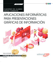 Portada de Cuaderno del alumno. Aplicaciones informáticas para presentaciones: gráficas de información (Transversal: UF0323). Certificados de profesionalidad