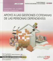 Portada de Cuaderno del alumno. Apoyo a las gestiones cotidianas de las personas dependientes (UF0123). Certificados de profesionalidad. Atención sociosanitaria a personas en el domicilio (SSCS0108)