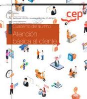 Portada de Cuaderno del alumno. Atenci&oacute;n b&aacute;sica al cliente (MF1329_1). Certificados de profesionalidad. Actividades auxiliares de comercio (COMT0211)