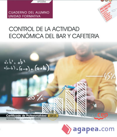Cuaderno del alumno. Control de la actividad económica del bar y cafetería (UF0256). Certificados de profesionalidad. Servicios de bar y cafetería (HOTR0508)
