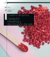 Portada de Cuaderno del alumno. Depilaci&oacute;n mec&aacute;nica y decoloraci&oacute;n del vello (Transversal: MF0345_1). Certificados de profesionalidad