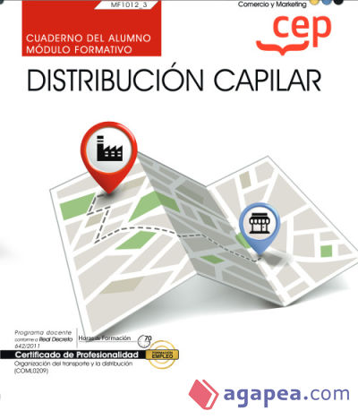 Cuaderno del alumno. Distribución capilar (MF1012_3). Certificados de profesionalidad. Organización del transporte y la distribución