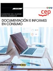 Portada de Cuaderno del alumno. Documentación e informes en consumo (Transversal: UF1756). Certificados de profesionalidad