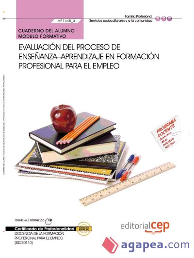 Cuaderno del alumno Evaluación del proceso de enseñanza - aprendizaje en formación profesional para el empleo. Certificados de profesionalidad. Docencia de la formación profesional para el empleo