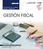 Portada de Cuaderno del alumno. Gestión Fiscal (UF0315). Certificados de profesionalidad. Gestión contable y gestión administrativa para auditoría (ADGD0108)