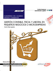 Portada de Cuaderno del alumno. Gestión contable, fiscal y laboral en pequeños negocios o microempresas (UF1822). Certificados de profesionalidad. Creación y gestión de microempresas (ADGD0210)