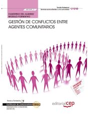 Portada de Cuaderno del alumno Gestión de conflictos entre agentes comunitarios. Certificados de profesionalidad. Dinamización comunitaria