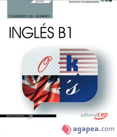 Cuaderno del alumno. Inglés B1 (SSCE03). Formación complementaria