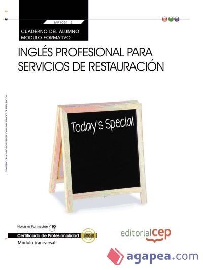 Cuaderno del alumno. Inglés profesional para servicios de restauración (Transversal: MF1051_2). Certificados de profesionalidad