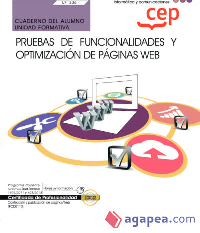 Cuaderno del alumno. Pruebas de funcionalidades y optimización de páginas web (UF1306). Certificados de profesionalidad. Confección y publicación de páginas web (IFCD0110)