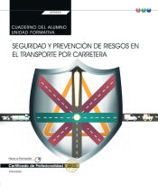 Portada de Cuaderno del alumno. Seguridad y prevención de riesgos en el transporte por carretera (Transversal: UF0923). Certificados de profesionalidad