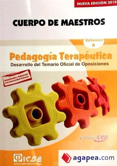 CUERPO DE MAESTROS. PEDAGOGIA TERAPEUTICA. TEMARIO VOL. II. EDICION ...