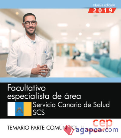 Facultativo especialista de área (FEA). Servicio Canario de Salud. SCS. Temario Parte Común Vol.II