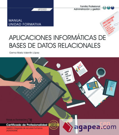 Manual. Aplicaciones informáticas de bases de datos relacionales (Transversal: UF0322). Gestión integrada de recursos humanos (ADGD0208). Certificados de profesionalidad