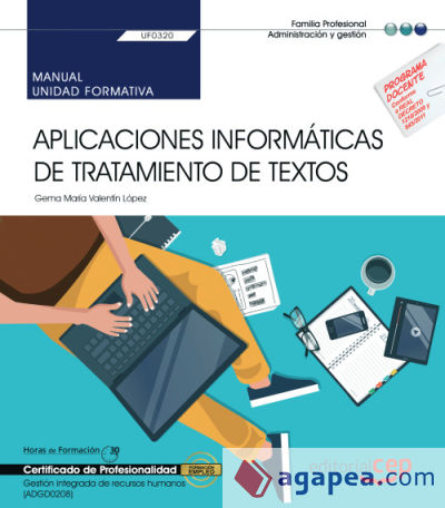 Manual. Aplicaciones informáticas de tratamiento de textos (Transversal: UF0320). Gestión integrada de recursos humanos (ADGD0208). Certificados de profesionalidad
