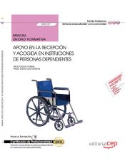 Portada de Manual Apoyo en la recepción y acogida en instituciones de personas dependientes. Certificados de profesionalidad. Atención sociosanitaria a personas dependientes en instituciones sociales