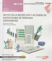 Portada de Manual. Apoyo en la recepción y acogida en instituciones de personas dependientes. (UF0127). Certificados de profesionalidad. Atención sociosanitaria a personas dependientes en instituciones sociales (SSCS0208)