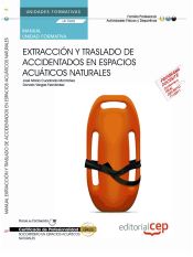 Portada de Manual Extracción y traslado de accidentados en espacios acuáticos naturales. Certificados de profesionalidad. Socorrismo en espacios acuáticos naturales