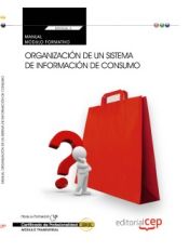 Portada de Manual Organización de un sistema de información de consumo (MF0246_3: Transversal). Certificados de Profesionalidad