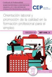 Portada de Manual. Orientaci&oacute;n laboral y promoci&oacute;n de la calidad en la formaci&oacute;n profesional para el empleo (MF1446_3). Habilitaci&oacute;n para la Docencia en grados A, B y C del Sistema de Formaci&oacute;n Profesional (SSCE0110). Certificados