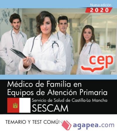 Médico de Familia en Equipos de Atención Primaria. Servicio de Salud de Castilla-La Mancha. SESCAM. Temario y test común