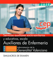 Portada de Servicios auxiliares socio-sanitarios y educativos, escala Auxiliares de Enfermería. Administración de la Generalitat Valenciana. Simulacros de examen