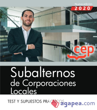 Subalternos de Corporaciones Locales. Test y Supuestos Prácticos