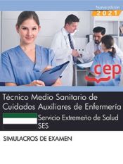 Portada de Técnico Medio Sanitario de Cuidados Auxiliares de Enfermería. Servicio Extremeño de Salud (SES). Simulacros de examen