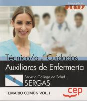 Portada de Técnico/a en Cuidados Auxiliares de Enfermería. Servicio Gallego de Salud. SERGAS. Temario común Vol.I