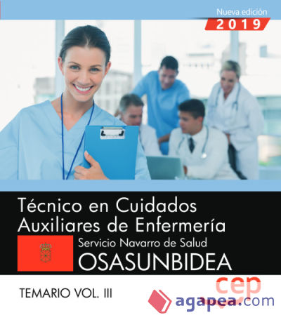 Técnico en Cuidados Auxiliares de Enfermería. Servicio Navarro de Salud-Osasunbidea. Temario Vol. III