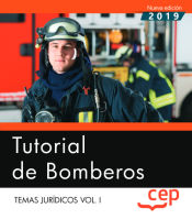 Portada de Tutorial de Bomberos. Temas jurídicos Vol.I