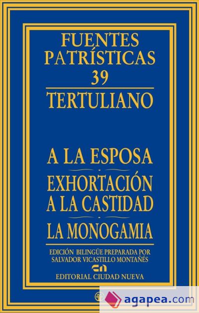 A la esposa - Exhortación a la castidad - La monogamia