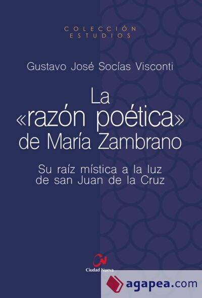 La razón poética de María Zambrano La razón poética de María Zambrano