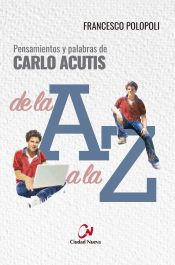 Portada de Pensamientos y palabras de Carlo Acutis de la A a la Z