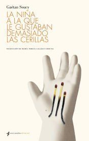 Portada de La ni&ntilde;a a la que le gustaban demasiado las cerillas