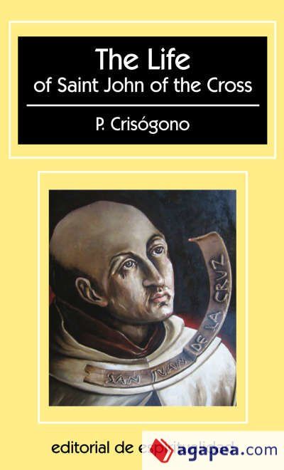 The life of Saint John of the Cross