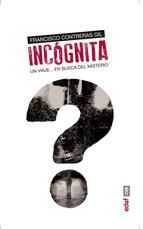 Portada de Incógnita. Un viaje en busca del misterio (Ebook)