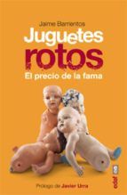 Portada de Juguetes rotos. El precio de la fama (Ebook)