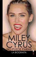 Portada de Miley Cyrus: la biografía. No puede parar (Ebook)