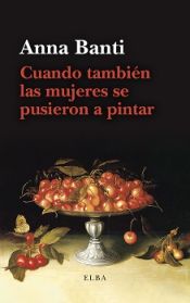 Portada de Cuando también las mujeres se pusieron a pintar