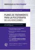 Portada de Planes de tratamiento para la psicoterapia de las adicciones (Protocolos de psicoterapia) (Ebook)