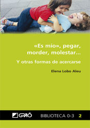 Portada de «Es mío», pegar, morder, molestar